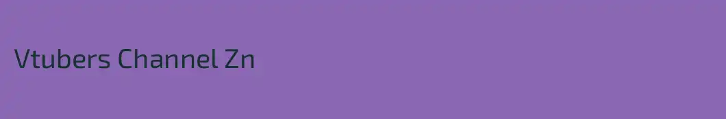 Vtubers Channel Zn